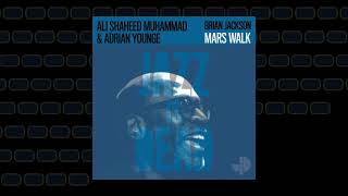 "Mars Walk" - Brian Jackson, Adrian Younge, and Ali Shaheed Muhammad