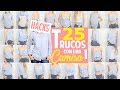 25 TRUCOS/HACKS DE MODA CON UNA CAMISA QUE TODA MUJER DEBERÍA SABER! |FASHION HACKS| Magic Armarium