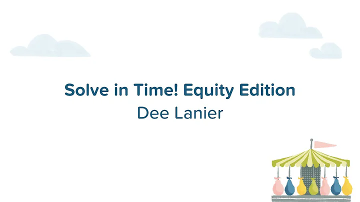 Solve in Time! Equity Edition | Dee Lanier