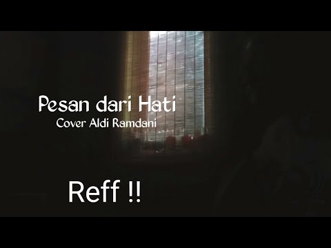 Pesan Dari Hati | Ruri Repvblik feat. Cynthia Ivana (Cover Aldi Ramdani) Reff