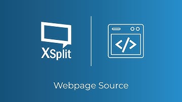 XSplit Broadcaster: Webpage Source