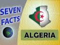 Algeria is fascinating. Here are 7 Facts about it