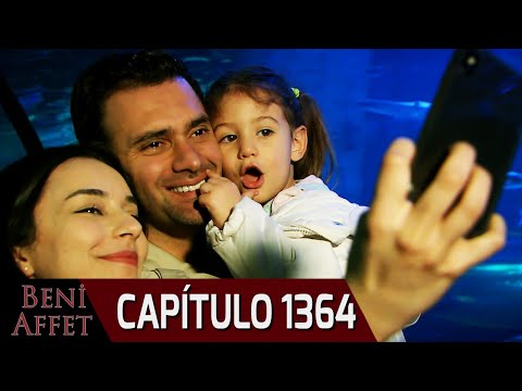 Perdóname (Beni Affet) - Capítulo 1364