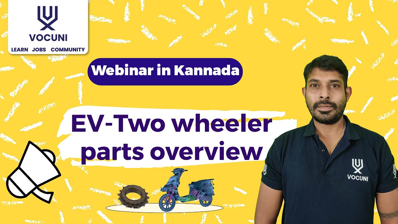VOCUNI - ELECTRIC VEHICLE (EV) TWO WHEELER PARTS WEBINAR IN KANNADA