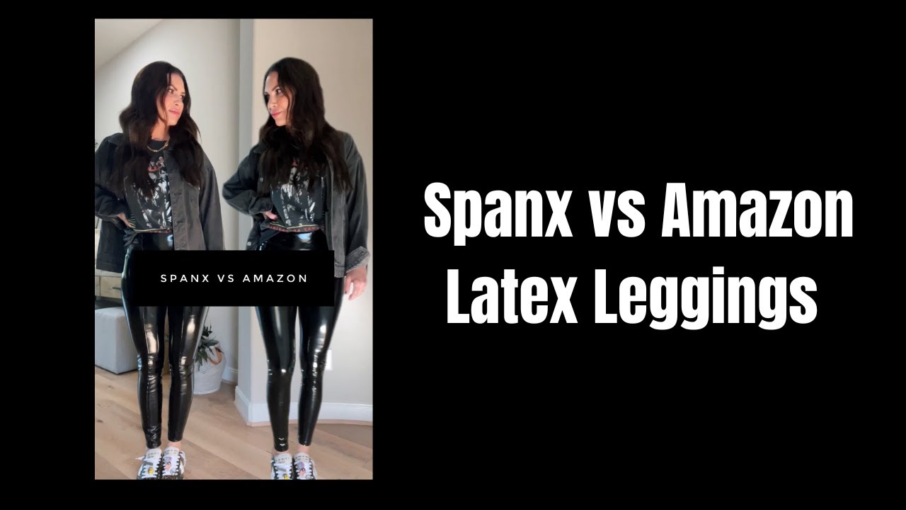 Spanx vs  Latex Leggings! 