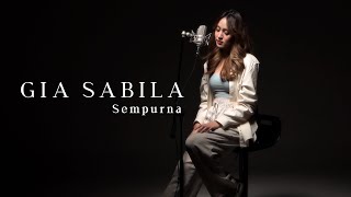 Sempurna - Andra & The Backbone (Cover) | Gia Sabila