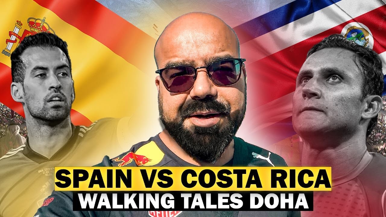 Walking Tales #4 Doha - Spain vs Costa Rica World Cup 2022 | Junaid Akram