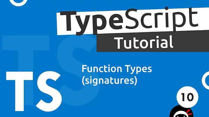 TypeScript Tutorial #10 - Function Signatures