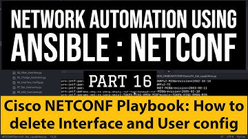 Ansible Cisco IOS Netconf  Automation:Part16 Delete CiscoNetconf Interface and User config using xml