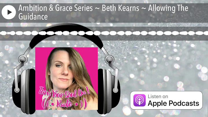 Ambition & Grace Series ~ Beth Kearns ~ Allowing T...