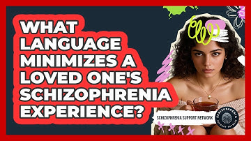 What Language Minimizes A Loved One