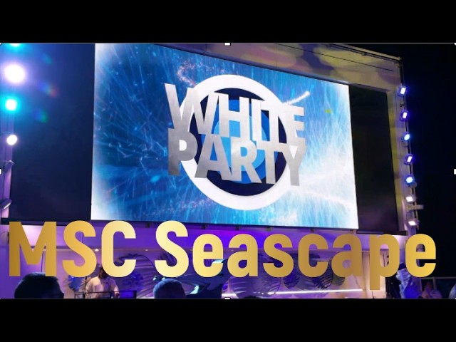 MSC Seascape White Night Party!