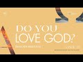 Do you love god  peter tanchi  april 21 2024