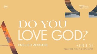 Do You Love God? | Peter TanChi | April 21, 2024