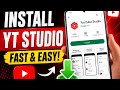 How To Install Yt Studio YouTube Studio App On Your Android This 2026 Easy Method 