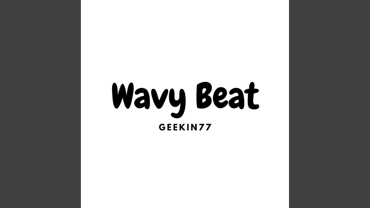 Watch Wavy Beat on YouTube Watch Wavy Beat on YouTube