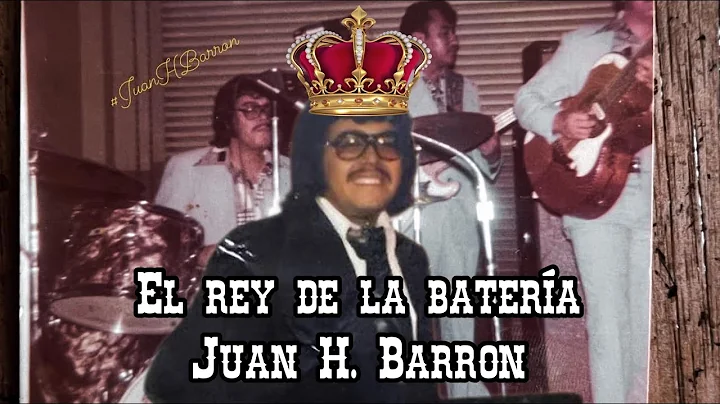 "El Rey de la batera" Juan H. Barrn / Primera Parte