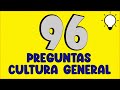 96 preguntas DE CULTURA GENERAL con OPCIONES ✅❌/ElBauldelConocimiento