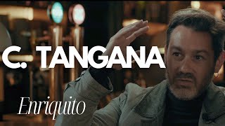 C. TANGANA | Enriquito