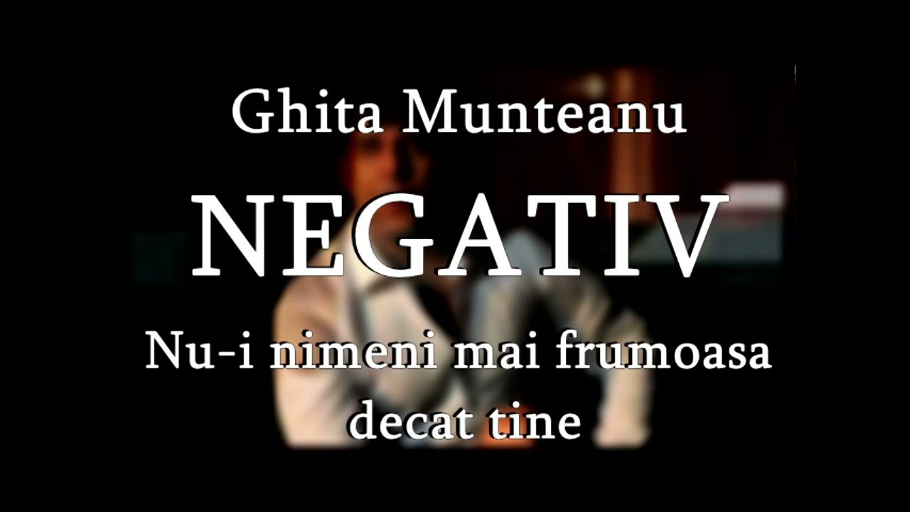 Ghita Munteanu   Nu i nimeni mai frumoas decat tine NEGATIV