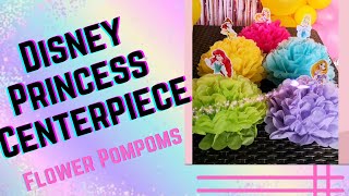 Disney Princess Centerpiece | Flower Pompoms Centerpiece