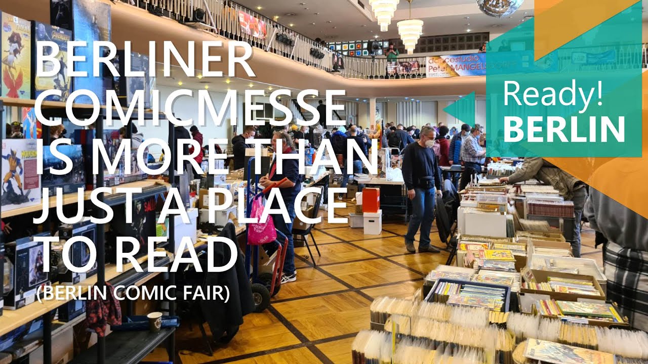 Q-We Guide • Ready!BERLIN: Berliner Comicmesse Is More Than Just A Place to Read