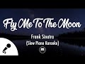 Fly me to the moon  frank sinatra slow piano karaoke