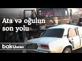 Kürdəmirdə KAMAZ və VAZ-2107 toqquşub, ata və oğul ölüb