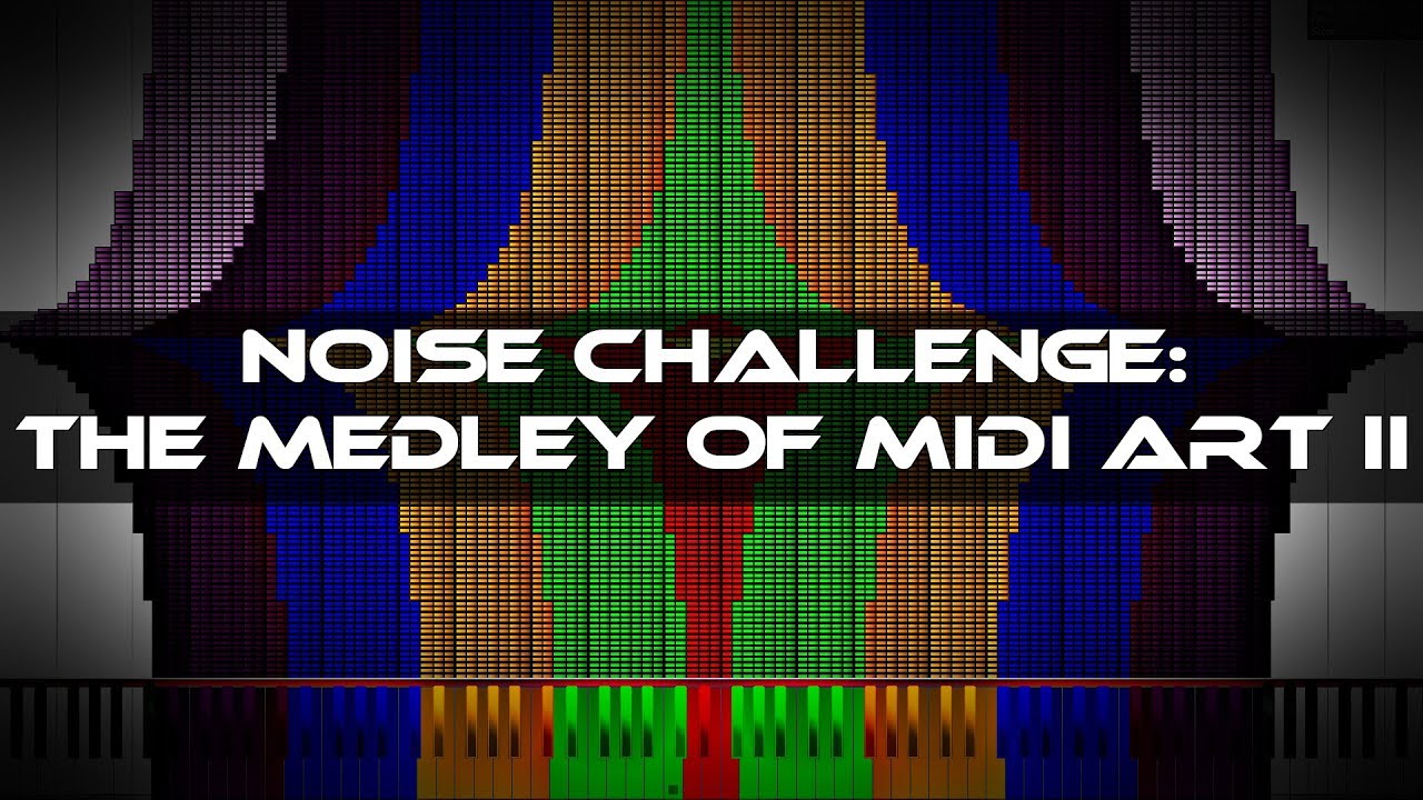 [BLACK MIDI] Noise Challenge The Medley Of MIDI Art II (10.65 million