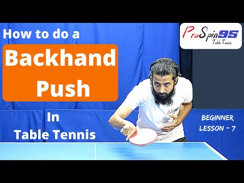 How To Do A Backhand Push In Table tennis | ProSpin95 Table Tennis Beginner Lessons - 7