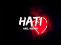 Hael Husaini - Hati (Lyrics)