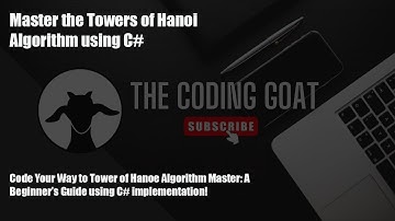 🐐 C# Tutorial - Master the Towers of Hanoi Recursive Algorithm using C# | Computer Science