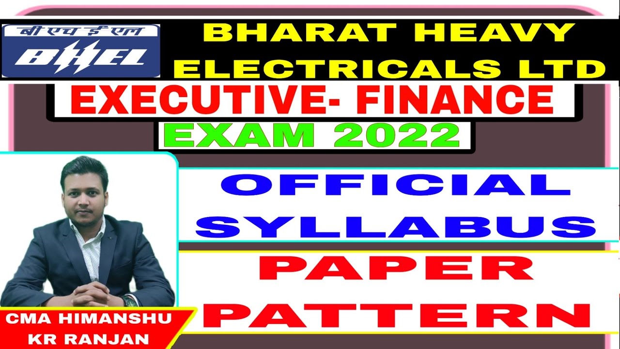 BHEL | EXAM PATTERN | OFFICIAL SYLLABUS | FINANCE | CA JOBS | CMA JOBS | PSU JOBS | EXAM DATE |
