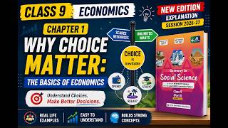 Class 9 Economics Chapter 1 🔥 Why Choice Matters | New NCERT 2026-27 | Full Explanation in Hindi