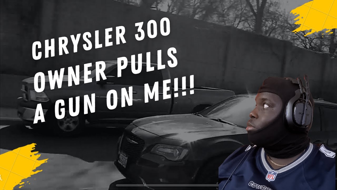 CHRYSLER 300 BOZO PULLS GUN OUT ON ME🤔💀😱 - YouTube