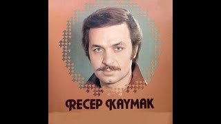 Aşağidan Geli̇r Omuz Omuza - Recep Kaymak