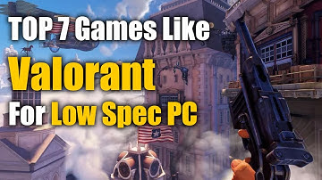 TOP 7 Games Like VALORANT for LOW END PC & Laptop (UPDATED)