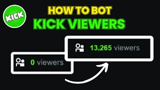 Updated Kick View Bot Tutorial Working 2025