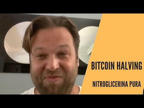 BItcoin Halving -   Nitroglicerina pura