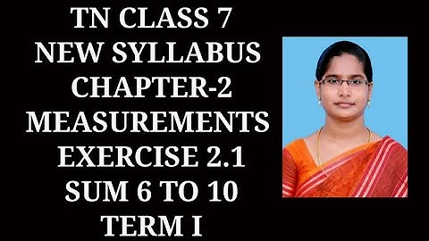 7th Maths T-1 Ch-2 Measurements | Ex-2.1 (6 to 10) sums | Samacheer year One plus One channel