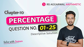 Percentage | Que. 01 to 25 Solutions | RS Aggarwal Math Solution