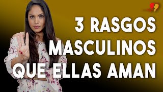 3 Rasgos Masculinos Que Atraen A Las Mujeres