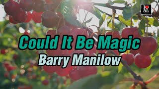 Barry Manilow - Could It Be Magic [Karaoke Classics HD]