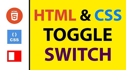 How To Create A Toggle Switch Using HTML And CSS