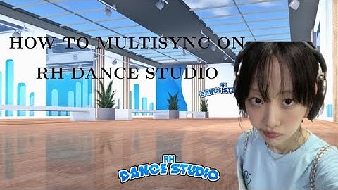 HOW TO MULTISYNC ON RH DANCE STUDIO