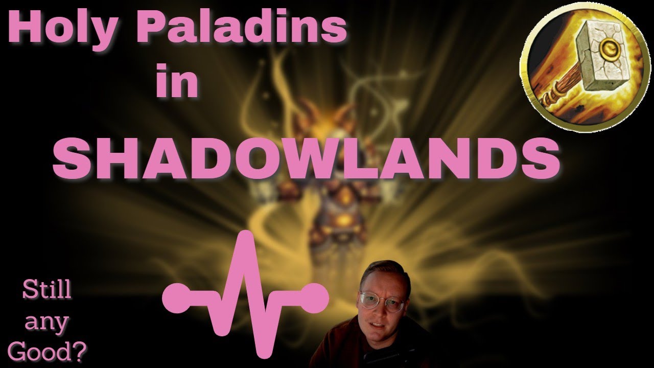 Shadowlands HOLY PALADIN guide Everything you need to know to heal