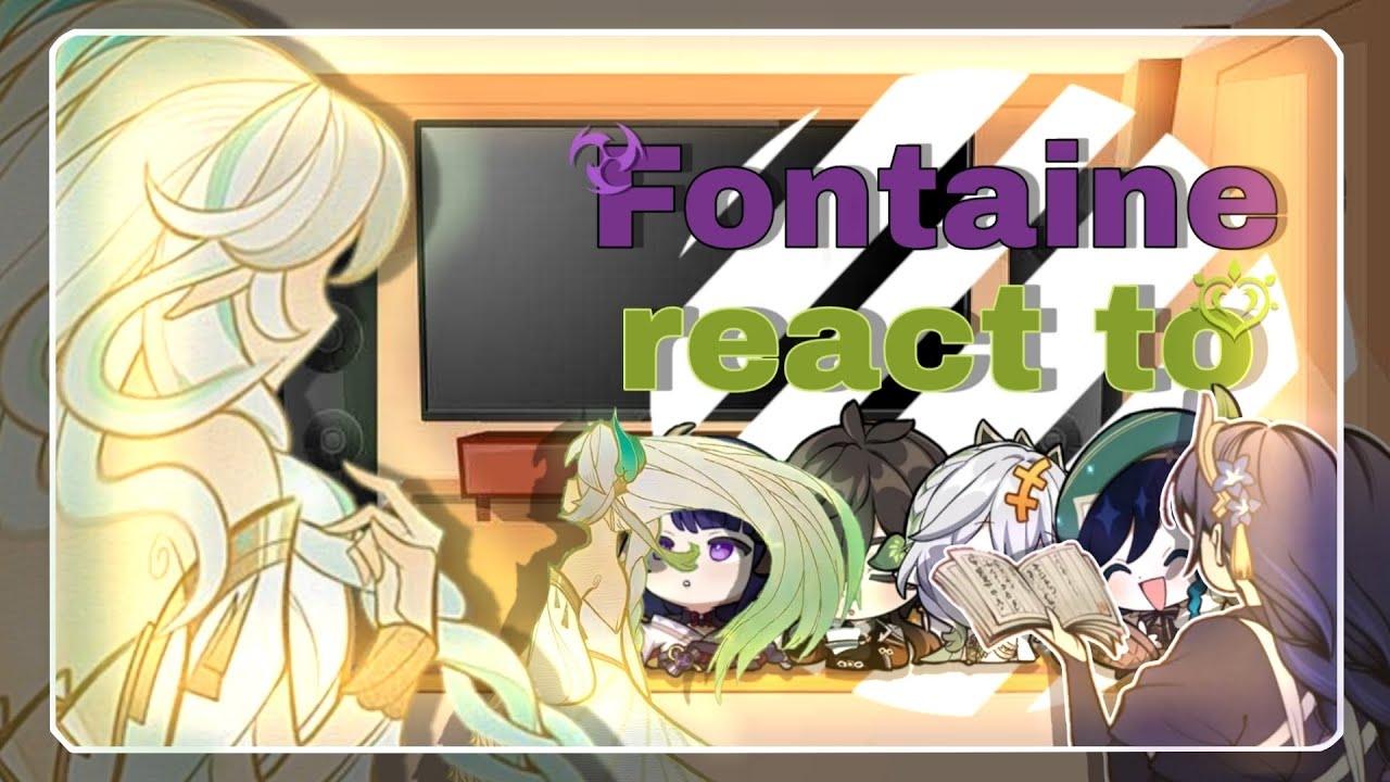 •|| ⚡ ||• Fontaine react to Archons {• 2/2 || 🇧🇷 // 🇺🇲 •} •|| 🌳 ||•