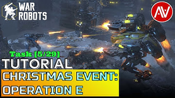 War Robots (WR) - Operation E Task [5/29] Tutorial | Christmas Event - Update 7.7 || ABHIJITH VIDEOS