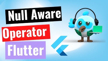 Did you know about null aware operator flutter?