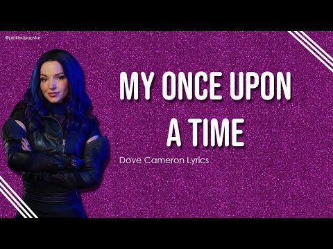 My Once Upon A Time - Dove Cameron (Lyrics) [From Disney's Descendants 3]